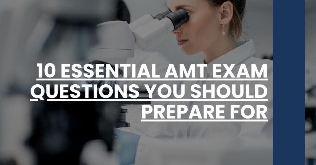 10 Essential AMT Exam Questions You Should Prepare For Feature Image