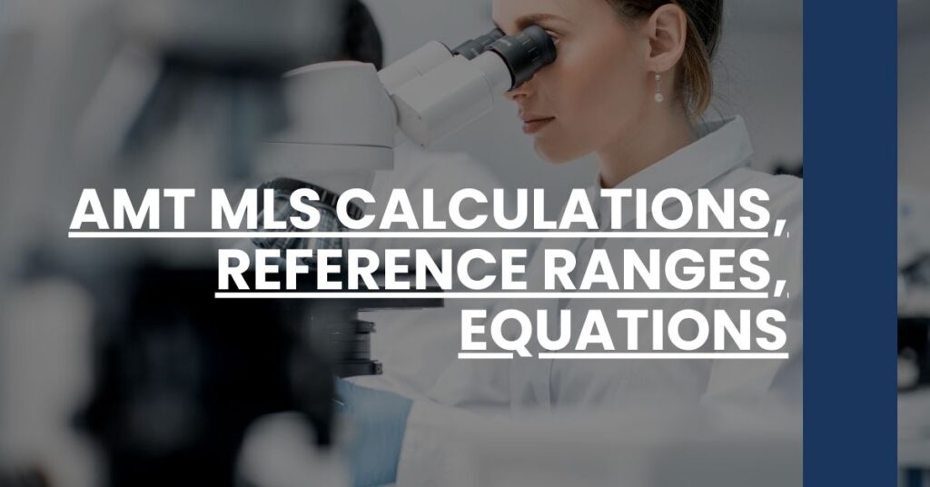 AMT MLS Calculations, Reference Ranges, Equations Feature Image