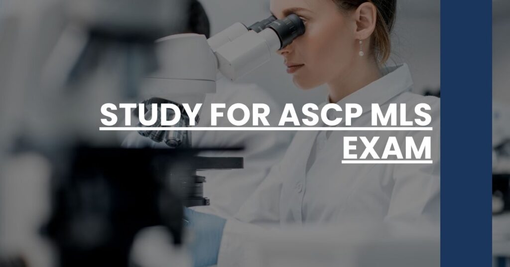 Study for ASCP MLS Exam Feature Image